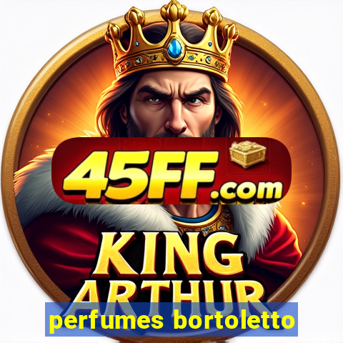 perfumes bortoletto